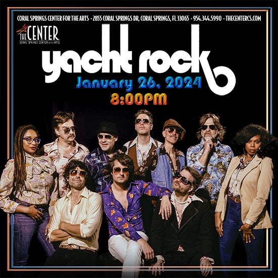 Yacht Rock Revue Coral Springs Center For The Arts