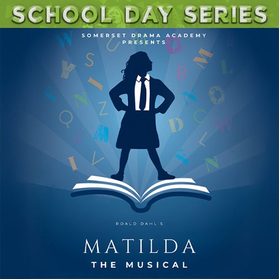 More Info for Matilda The Musical (School Day Series)