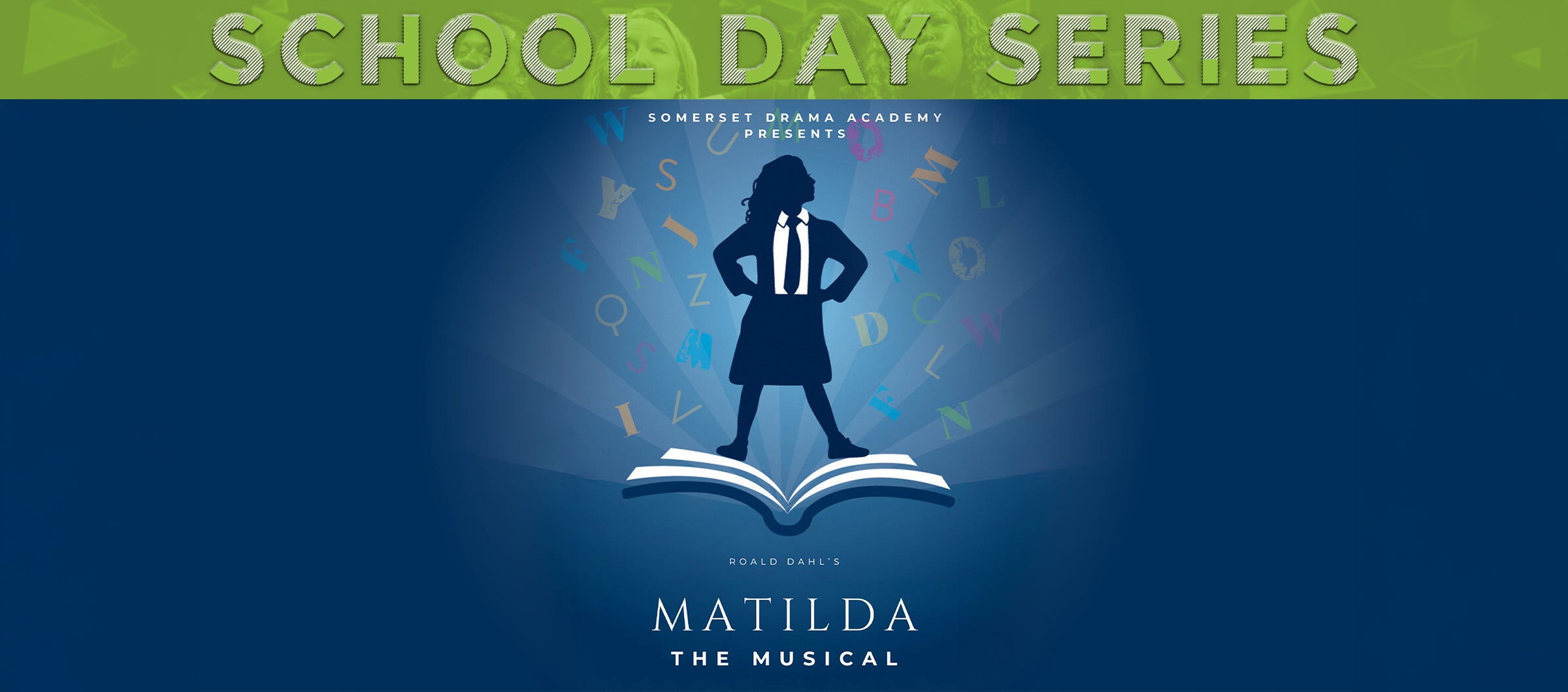 Matilda The Musical (School Day Series)